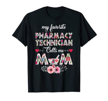 Ladda upp bild till gallerivisning, Funny shirts V-neck Tank top Hoodie sweatshirt usa uk au ca gifts for My favorite Pharmacy Technician calls me Mom Shirt Gift 1318799