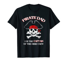 Ladda upp bild till gallerivisning, Funny shirts V-neck Tank top Hoodie sweatshirt usa uk au ca gifts for Pirate Captain Dad T-Shirt Funny Pirate Dad Tee 1525784