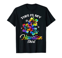Ladda upp bild till gallerivisning, Funny shirts V-neck Tank top Hoodie sweatshirt usa uk au ca gifts for This Is My Hawaiian Shirt Tropical Luau Costume Party Wear 2771642
