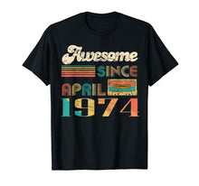 Ladda upp bild till gallerivisning, Funny shirts V-neck Tank top Hoodie sweatshirt usa uk au ca gifts for 45th Birthday gift 1974 Years Old Awesome Since April 1974 1364802