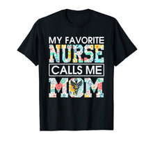 Ladda upp bild till gallerivisning, MY FAVORITE NURSE CALLS ME MOM 772656