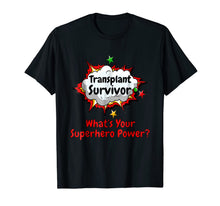 Ladda upp bild till gallerivisning, Transplant Survivor What's Your Superhero Power Shirt 452500