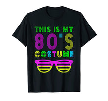 Ladda upp bild till gallerivisning, This Is My 80S Costume T-Shirt 80's Party Tee