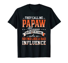 Ladda upp bild till gallerivisning, They Call Me Papaw Because Partner In Crime T-Shirt 189927