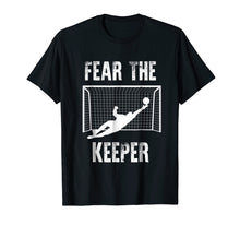 Ladda upp bild till gallerivisning, Funny shirts V-neck Tank top Hoodie sweatshirt usa uk au ca gifts for Funny Goalkeeper Gift Shirts: Fear The Keeper Soccer T Shirt 1525122