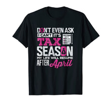 Ladda upp bild till gallerivisning, Funny shirts V-neck Tank top Hoodie sweatshirt usa uk au ca gifts for Tax Season Shirt Accountant CPA Tax Survivor Don't Even Ask 2660444
