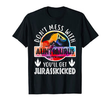 Ladda upp bild till gallerivisning, Don't Mess With Auntsaurus T-Shirt Dinosaur Aunt Funny Gifts