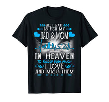 Ladda upp bild till gallerivisning, Funny shirts V-neck Tank top Hoodie sweatshirt usa uk au ca gifts for I Miss My Dad and Mom in Heaven T-shirt Father's Day Gifts 2757341