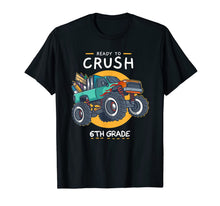 Ladda upp bild till gallerivisning, Ready To Crush 6th Grade Back To School Monster Truck T-Shirt 1224562