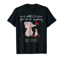 Ladda upp bild till gallerivisning, Funny shirts V-neck Tank top Hoodie sweatshirt usa uk au ca gifts for In A World Where You Can Be Anything Be Kind Elephant TShirt 2260048