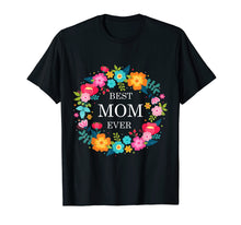 Ladda upp bild till gallerivisning, Mothers Day T-Shirt - Best Mom Ever