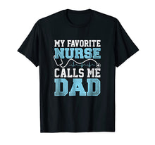 Ladda upp bild till gallerivisning, My Favorite Nurse Calls Me Dad Fathers Day Funny Gift Tee 253563