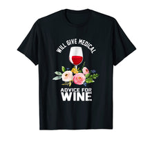 Ladda upp bild till gallerivisning, Funny shirts V-neck Tank top Hoodie sweatshirt usa uk au ca gifts for Will Give Medical Advice For Wine Standard T-Shirt 3117132