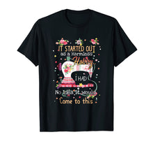 Ladda upp bild till gallerivisning, Funny shirts V-neck Tank top Hoodie sweatshirt usa uk au ca gifts for it started out as a harmless hobby quilting shirts 276560