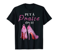 Ladda upp bild till gallerivisning, Put A Praise On It Heel Religious Rhinestone Gift T-shirt 1339455