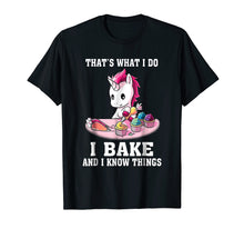Ladda upp bild till gallerivisning, Funny shirts V-neck Tank top Hoodie sweatshirt usa uk au ca gifts for That's What I Do I Bake And I Know Things T-Shirt 2846040