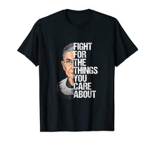 Ladda upp bild till gallerivisning, Funny shirts V-neck Tank top Hoodie sweatshirt usa uk au ca gifts for Ruth Bader Ginsburg Fight For The Things You Care About 1218541