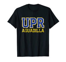 Ladda upp bild till gallerivisning, Funny shirts V-neck Tank top Hoodie sweatshirt usa uk au ca gifts for Universidad de Puerto Rico Aguadilla UPR T-Shirt 1345708