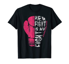 Ladda upp bild till gallerivisning, Her Fight Is My Fight Shirt Pink Boxing Glove Shirt 408448