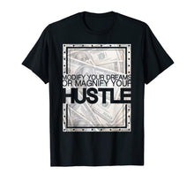 Ladda upp bild till gallerivisning, Modify your Dreams or Magnify your Hustle Shirt 1103800