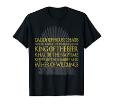Ladda upp bild till gallerivisning, Father Of Wildling King Beer T-Shirts Daddy Of House Gift 43576