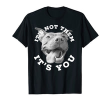 Ladda upp bild till gallerivisning, Funny shirts V-neck Tank top Hoodie sweatshirt usa uk au ca gifts for Dog Lover Gifts Pitbull Lover Gifts It's Not Them Advocate 825348