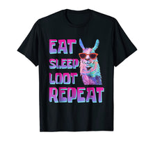 Ladda upp bild till gallerivisning, Eat Sleep Loot Repeat LLAMA Tshirt Birthday Gift 102322