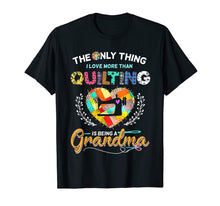 Ladda upp bild till gallerivisning, Funny shirts V-neck Tank top Hoodie sweatshirt usa uk au ca gifts for The Only Thing I love More Than Quilting Is Being A Grandma 267939