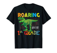 Ladda upp bild till gallerivisning, Roaring Into 1st Grade T-Rex Dinosaur Back to School Shirt. 1289655