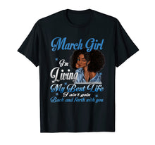 Ladda upp bild till gallerivisning, Funny shirts V-neck Tank top Hoodie sweatshirt usa uk au ca gifts for March Girl Living My Best Life Funny Birthday T-Shirt 2627832