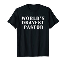 Ladda upp bild till gallerivisning, Mens Worlds Okayest Pastor T-Shirt 270555