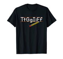 Ladda upp bild till gallerivisning, Tt Gg Ii Ff Tgif Funny Teachers Students T-Shirt 221456