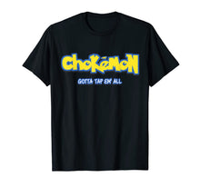 Ladda upp bild till gallerivisning, Chokemon Gotta Tap Em All MMA BJJ Funny Gifts For Jiu Jitsu T-Shirt-139410
