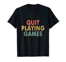 Ladda upp bild till gallerivisning, Vintage Quit Playing Games 90s Music Lover Tshirt Gift 117162