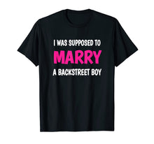 Ladda upp bild till gallerivisning, Boy Band Shirt 90s I WAS SUPPOSED TO MARRY A BACKSTREET BOY 97842