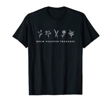 Ladda upp bild till gallerivisning, Grow Positive Thoughts T-Shirt 379060