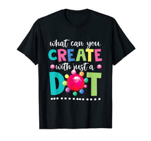 Ladda upp bild till gallerivisning, Happy The Dot Day 2019 Shirts Make Your Mark Funny Gift T-Shirt 82215
