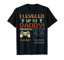 Ladda upp bild till gallerivisning, I Leveled up to Daddy-Vintage Gamer-Promoted to Daddy Shirt 267175