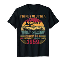 Ladda upp bild till gallerivisning, Vintage 60th Birthday T Shirt I'm Not Old I'm a Classic 1959 127268
