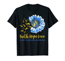 Ladda upp bild till gallerivisning, Faith Hope Love Tshirt Down syndrome Awareness Gifts TShirt827270