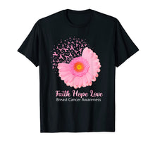 Ladda upp bild till gallerivisning, Faith Hope Love Breast Cancer Awareness Flower Pink T-Shirt 39393
