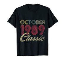 Ladda upp bild till gallerivisning, Classic October 1989 Bday Men Women Gifts 30th Birthday T-Shirt 454772