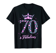 Ladda upp bild till gallerivisning, 70 years old & Fabulous Funny Womens 70th Birthday Gifts T-Shirt-354860