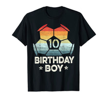 Ladda upp bild till gallerivisning, 10 Year Old Soccer Player Gifts 10th Birthday Boy Tenth Bday T-Shirt 576766