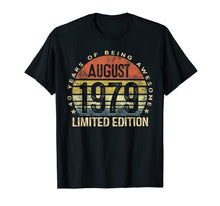 Ladda upp bild till gallerivisning, Born August 1979 Limited Edition Bday Gifts 40th Birthday T-Shirt 116205