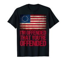 Ladda upp bild till gallerivisning, Old Glory Betsy Ross I'm Offended That You're Offended T-Shirt 124772