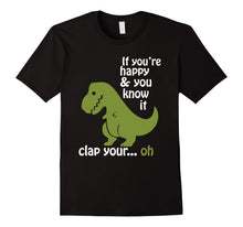Ladda upp bild till gallerivisning, Funny shirts V-neck Tank top Hoodie sweatshirt usa uk au ca gifts for T rex If You're Happy & You Know It Clap Your Hand T Shirt 1079205