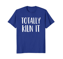 Ladda upp bild till gallerivisning, Funny Pottery Shirt for a Ceramics Artist Totally KILN It 682939