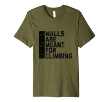 Ladda upp bild till gallerivisning, Funny shirts V-neck Tank top Hoodie sweatshirt usa uk au ca gifts for Walls Are Meant For Climbing Tee Shirt 2049854
