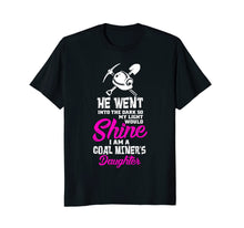 Ladda upp bild till gallerivisning, Funny shirts V-neck Tank top Hoodie sweatshirt usa uk au ca gifts for I Am A Coal Miners Daughter Shirt - Proud Coal Miner Tee 3946144